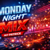 Monday Night Mix mit Patrick